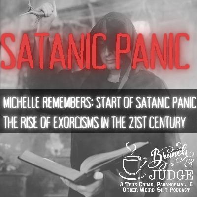 Satanic Panic: Michelle Remembers and The Rise of Exorcisms in the 21st Century