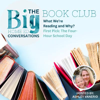 BIG Home Ed Book Club: Introducing Our First Pick: The Four-Hour School Day