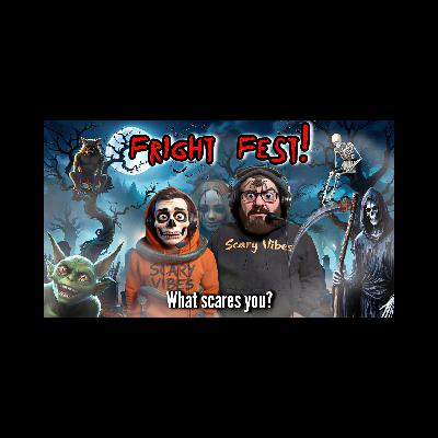 The Scary Vibes Podcast - Fright Fest