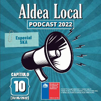 Aldea Local # 10 [31/05/2022]