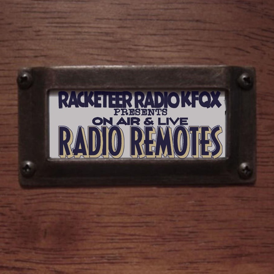 Racketeer Radio KFQX Live Remote Broadcasts