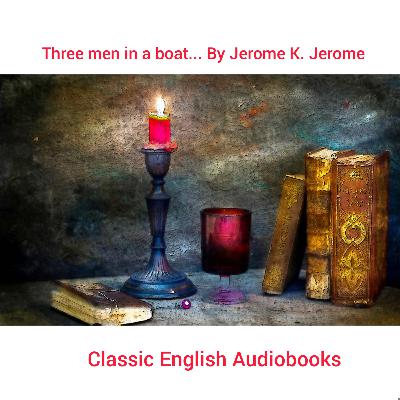 Three men in a boat by Jerome K. Jerome.