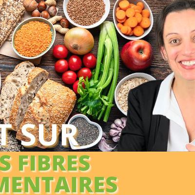 Tout sur les fibres!
