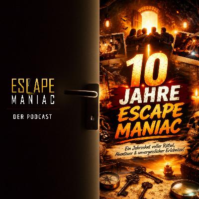 10 Jahre Escape Maniac - Diese Erlebnisse gehen uns nicht aus dem Kopf