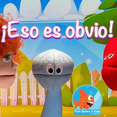¡Eso es obvio!