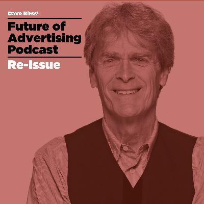 Future of Advertising Podcast - Ep12 - Sir John Hegarty tells us advertising's dead