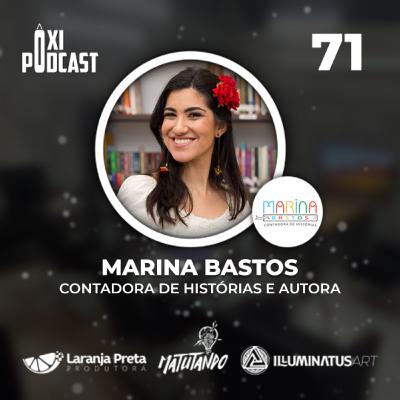 Marina Bastos - Ôxi Podcast #71