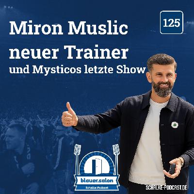 Miron Muslic neuer Trainer und Mysticos letzte Show