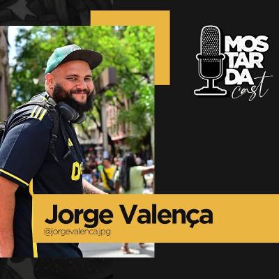 JORGE VALENÇA - MOSTARDACAST #69