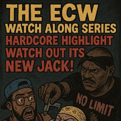 ECW Watch Along Series | Hardcore Highlight: WATCH OUT ITS NEW JACK! ECW Watch Along Series | Hardcore Highlight: WATCH OUT ITS NEW JACK!