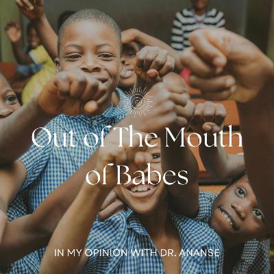 Out Of The Mouth Of Babes Out Of The Mouth Of Babes