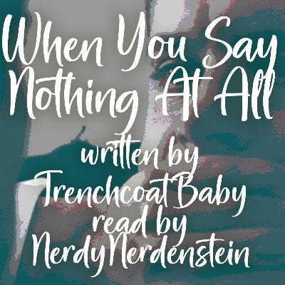 80.3: "When You Say Nothing At All" Chapters 5-6 80.3: "When You Say Nothing At All" Chapters 5-6