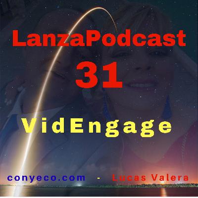 LanzaPodcast 31|VidEngage – Software para Vídeo Marketing. Cada página que usa vídeo NECESITA VidEngage|Review B...