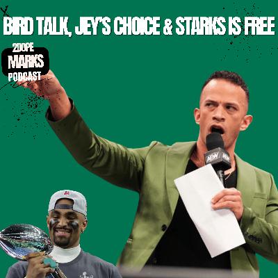 Bird Talk, Jey's Choice, and Starks Is Free | 2 Dope Marks Ep. 3