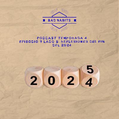 Episodio 9 T4 Lado B: Reflexiones de Fin de Año 2024