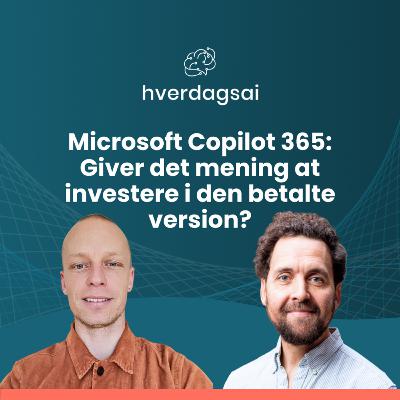 Microsoft Copilot 365: Giver det mening at investere i den betalte version?