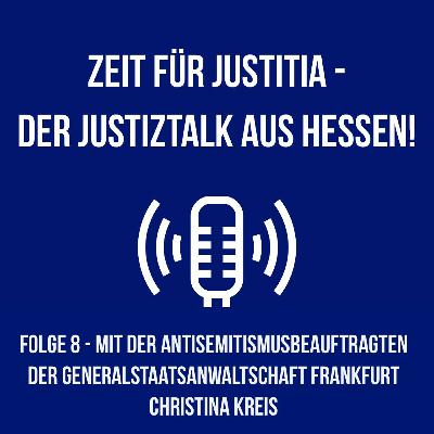 Folge 8 - "Die Antisemitismusbeauftragte der hessischen Justiz" - Ein Gespräch mit Christina Kreis