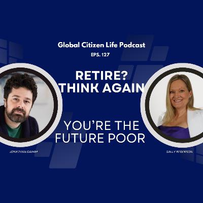 Retirement Fantasy Is Dead —Why You’re The 'Future Poor' And How To Prevent It. Retirement Fantasy Is Dead —Why You’re The 'Future Poor' And How To Prevent It.
