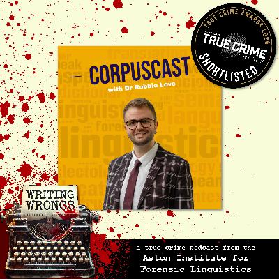 Season 2 Post-script: Writing Wrongs meets CorpusCast Season 2 Post-script: Writing Wrongs meets CorpusCast