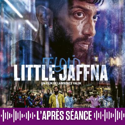 Little Jaffna - L'après séance des Pipelettes Little Jaffna - L'après séance des Pipelettes