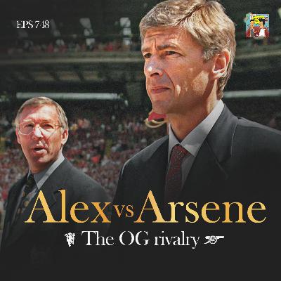 Eps 748: Alex vs Arsene Eps 748: Alex vs Arsene