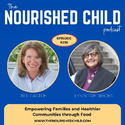 Empowering Families and Healthier Communities through Food with Lynn Fredericks