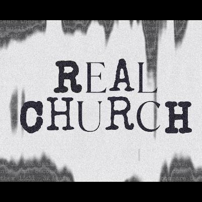 Real Church - Dealing with Church Hurt