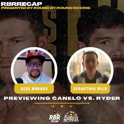 RBR Precap: Canelo Alvarez vs. John Ryder Preview with Sebastian Milo