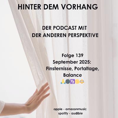 #139 - September 2025 - Finsternisse, Portaltage, Balance