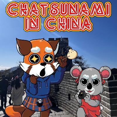 Shanghai Shenanigans! Celebrating 5 Years of Chatsunami in China! #1
