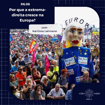 Pod-RI #6.6 - Por que a extrema direita cresce na Europa? com Kai Enno Lehmann Pod-RI #6.6 - Por que a extrema direita cresce na Europa? com Kai Enno Lehmann