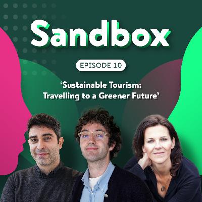 Ep.10 - Sustainable Tourism: Travelling to a Greener Future