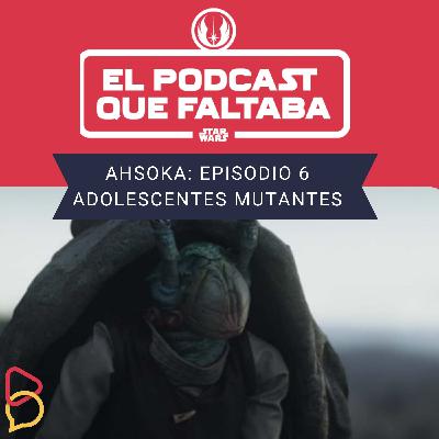 Ahsoka: Episodio 6 - Ezra, Thrawn y las Tortujas Ninja