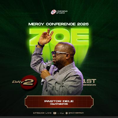 Pastor Dele Osunmakinde | The Good Fight of Faith | Mercy Conference 2026 (ZOE)