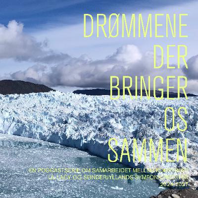 Drømmene der bringer os sammen - Episode 2 Drømmene der bringer os sammen - Episode 2