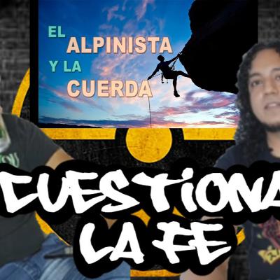 CCEP: El alpinista y la cuerda (Cuestiona la fe)
