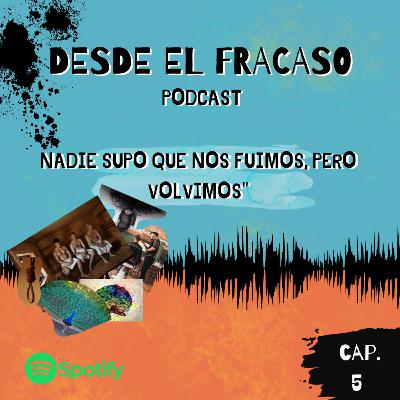 NADIE SUPO QUE NOS FUIMOS, PERO VOLVIMO
