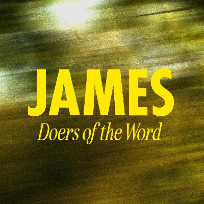 James: Doers of the Word: The Prayer of Faith