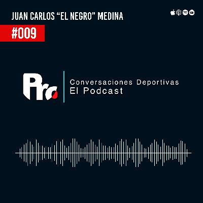 CONVERSACIONES DEPORTIVAS - En base a trabajo y mentalidad, quede campeón con el América, además de jugar con la Selección Mexicana en Copa América - #009 Juan Carlos "El Negro" Medina CONVERSACIONES DEPORTIVAS - En base a trabajo y mentalidad, quede campeón con el América, además de jugar con la Selección Mexicana en Copa América - #009 Juan Carlos "El Negro" Medina