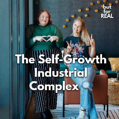 The Self-Growth Industrial Complex 🔍