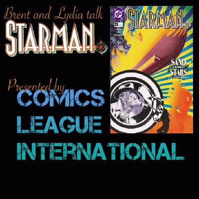 Brent & Lydia Talk Starman 25: Starman 23