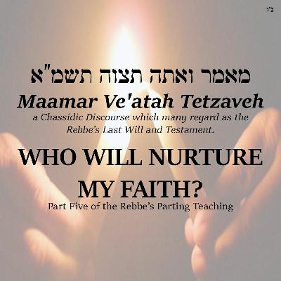 WHO WILL NURTURE MY FAITH - Part Five WHO WILL NURTURE MY FAITH - Part Five