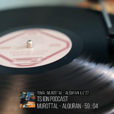 PODCAST | MUROTTAL AL-QURAN JUZ 22