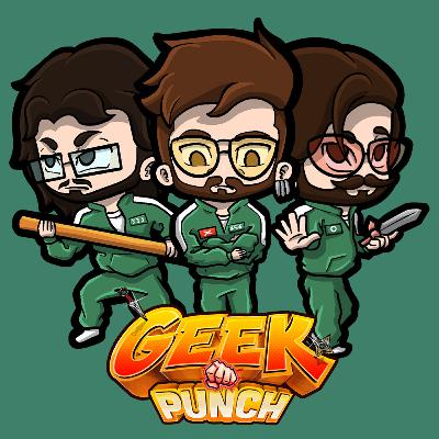 GEEK PUNCH - JUEGO DEL CALAMAR PT 2 T2/Punch 93 "Ese pir0b0 todo X"