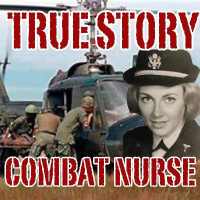True Story of a Vietnam Combat Nurse