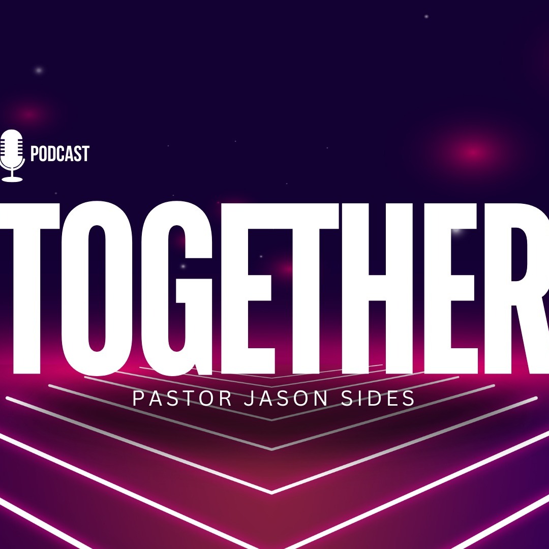 "Together" by Pastor Jason Sides episode artwork
