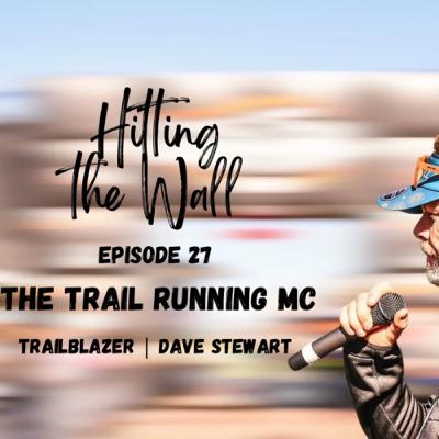 HTW 27 - The Trail Running MC w/ Trailblazer Dave Stewart