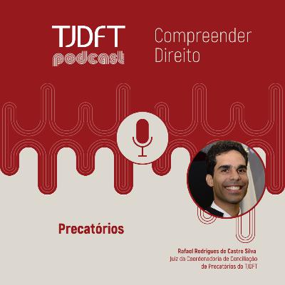 Compreender Direito #11 Precatórios