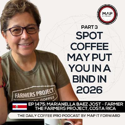 EP 1473 Marianella Baez Jost - Not a Short Term Coffee Crisis - The Daily Coffee Pro Podcast by Map It Forward with Lee Safar