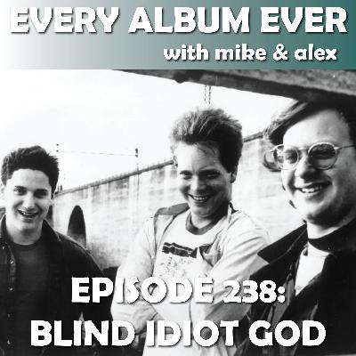 Episode 238: Blind Idiot God Episode 238: Blind Idiot God